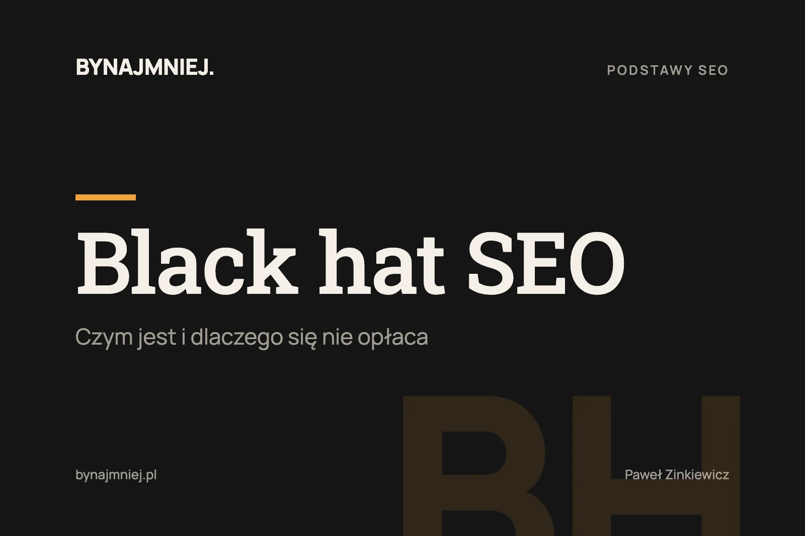 Black hat SEO: czym jest i&nbsp;dlaczego jest ryzykowne