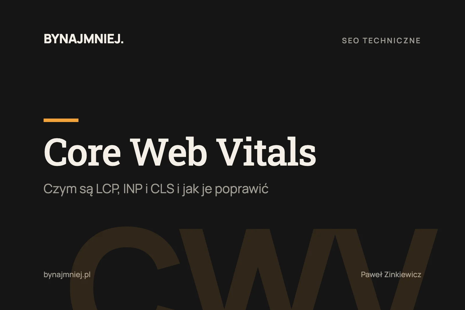 Core Web Vitals: czym są&nbsp;i&nbsp;jak je&nbsp;poprawić