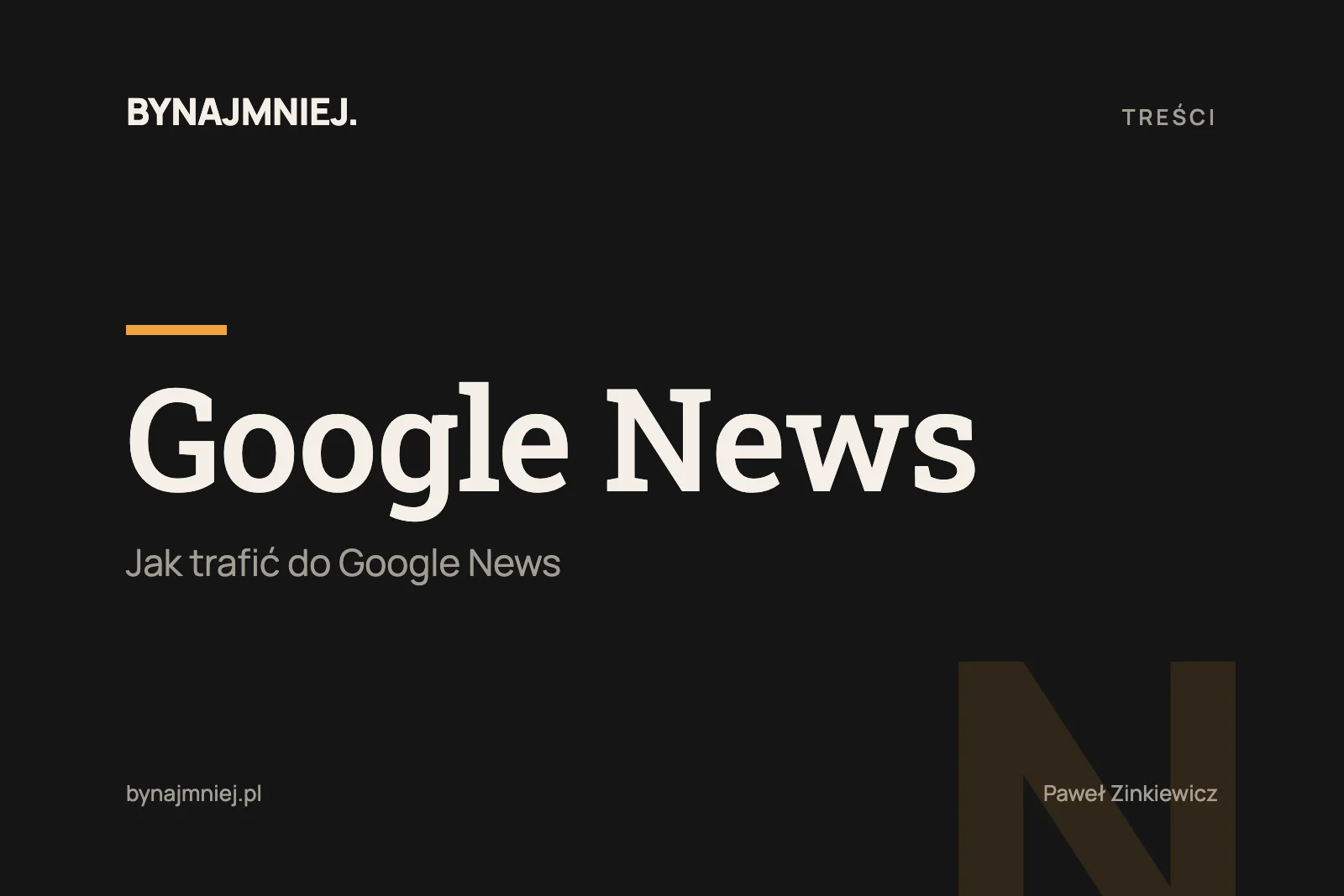 Google News: czym jest i&nbsp;jak tam trafić
