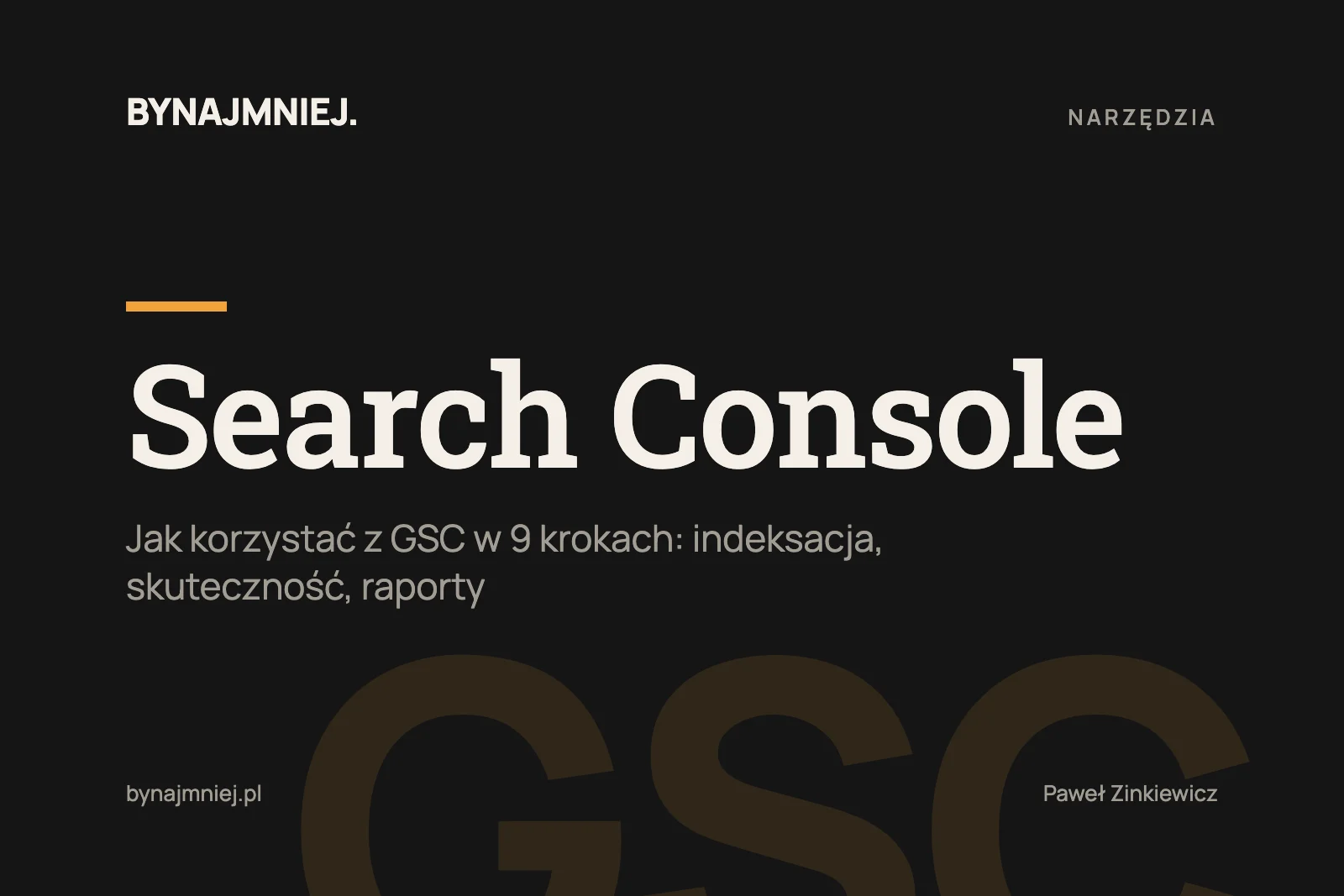 Google Search Console: jak korzystać z narzędzia w 9 krokach