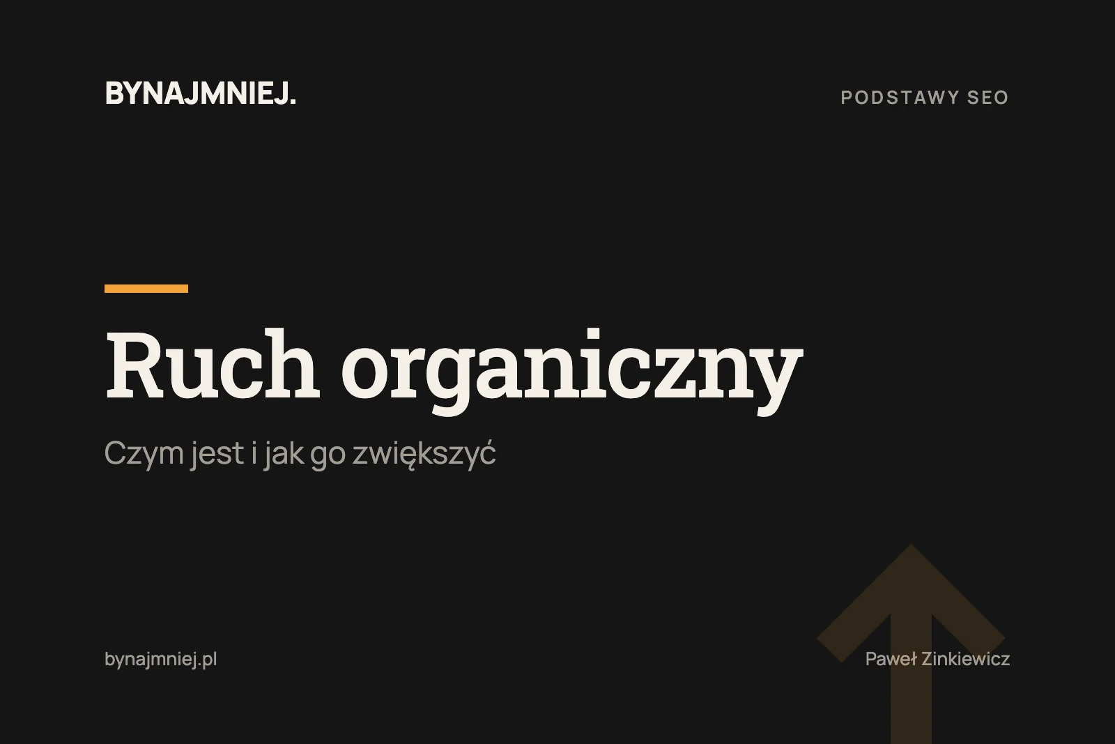 Ruch organiczny: czym jest i&nbsp;jak go&nbsp;zwiększyć