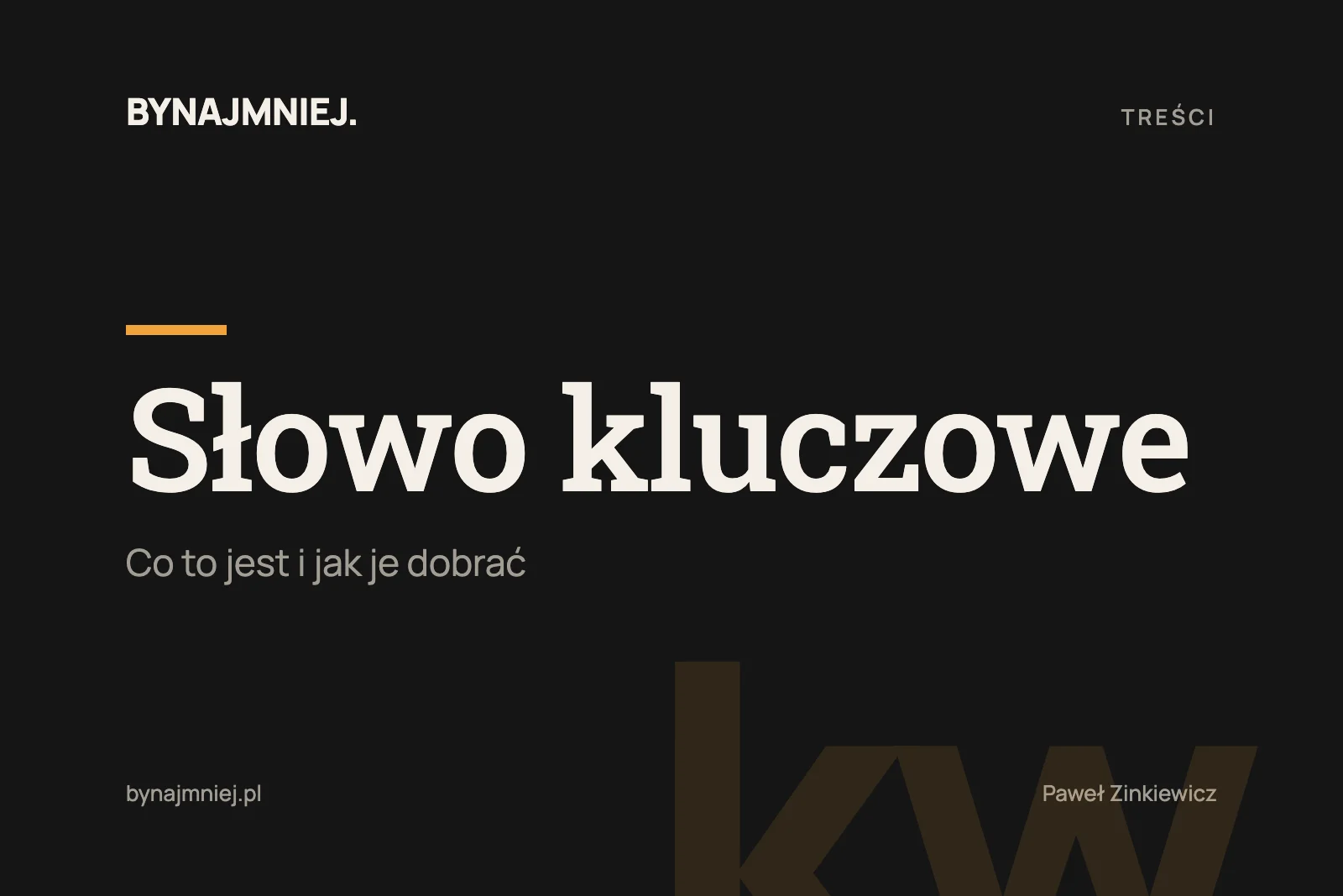 Słowo kluczowe: co&nbsp;to&nbsp;jest i&nbsp;jak je&nbsp;dobrać