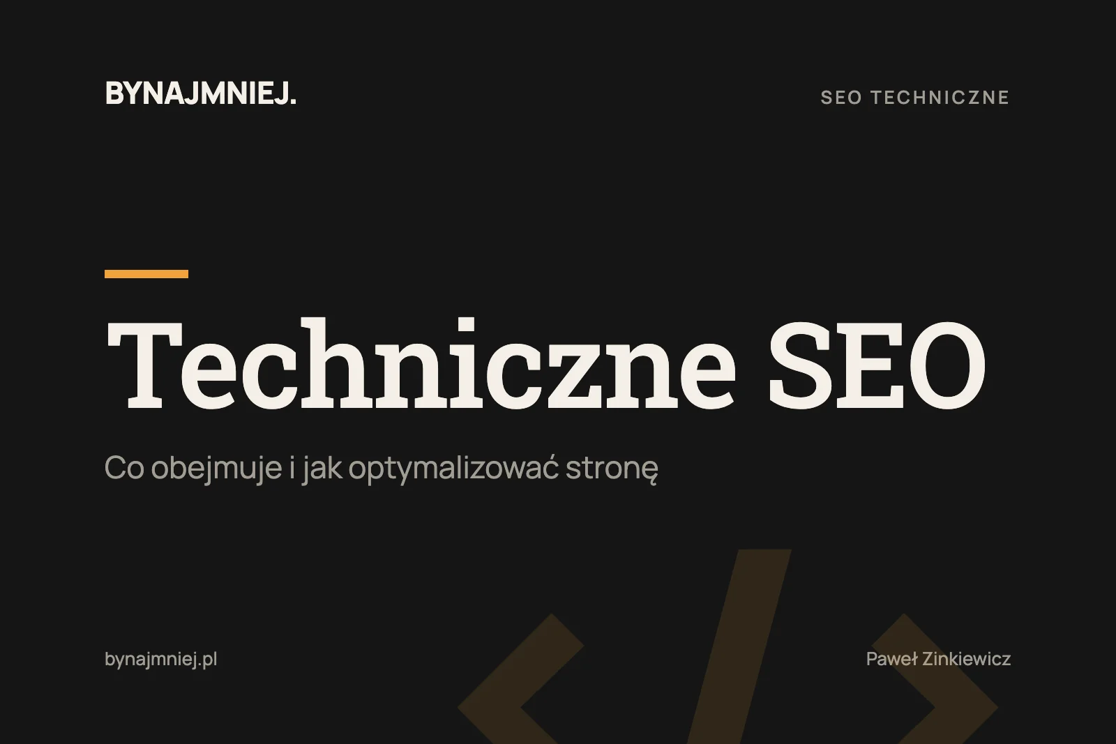 Techniczne SEO: co&nbsp;obejmuje i&nbsp;jak optymalizować stronę
